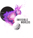 디자인을 통한 대중과학 교육: Invisible Worlds: Bringing the Unseen Into Focus