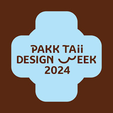 [ 태국 디자인 ] 올해 2024년의 ‘팍따이 디자인 위크(Pakktaii design week)는 어떠했을까? 